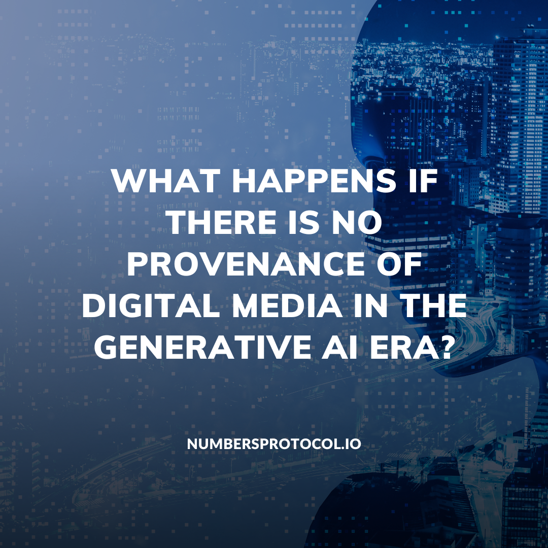 What happens if there is no provenance of digital media in the Generative AI era?
