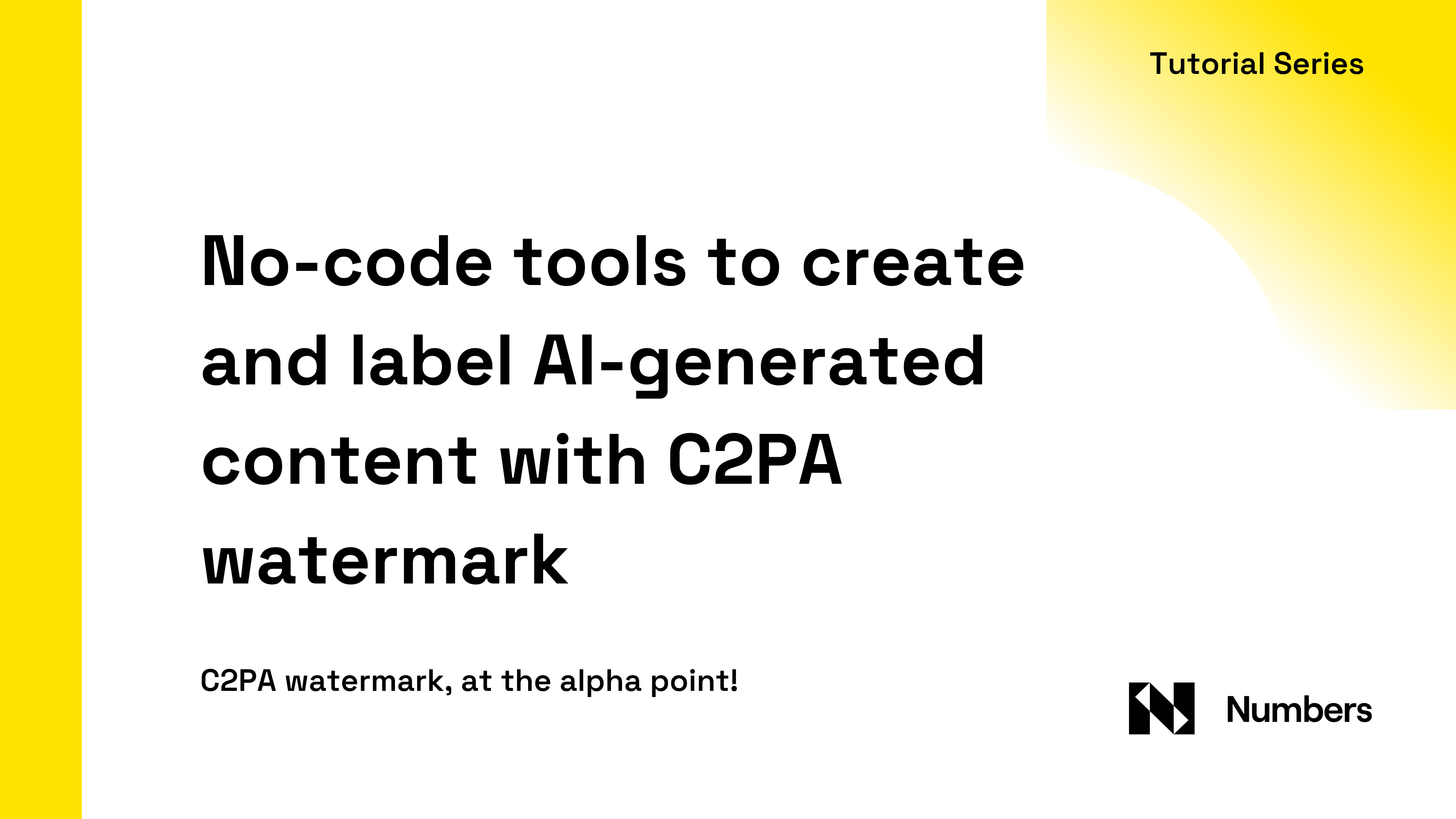 Use no-code tools to create and label AI-generated content with C2PA watermark.